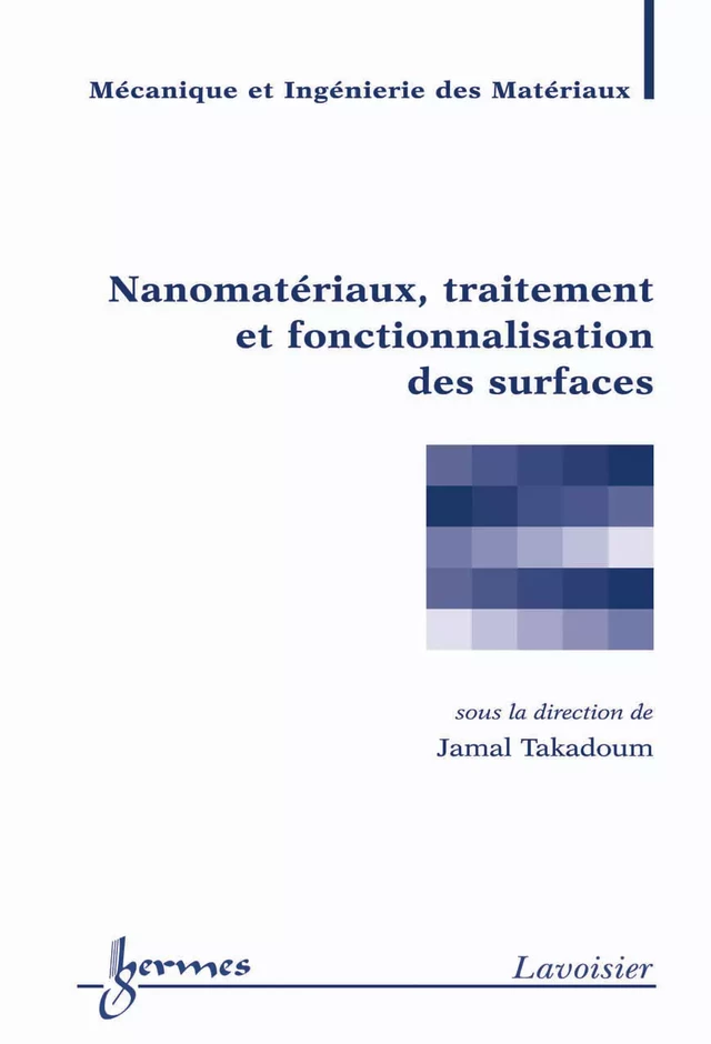 Nanomatériaux, traitement et fonctionnalisation des surfaces (Traité MIM, série Physique et mécanique des surfaces) - Jamal Takadoum - Hermès Science