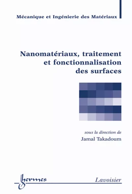 Nanomatériaux, traitement et fonctionnalisation des surfaces (Traité MIM, série Physique et mécanique des surfaces)