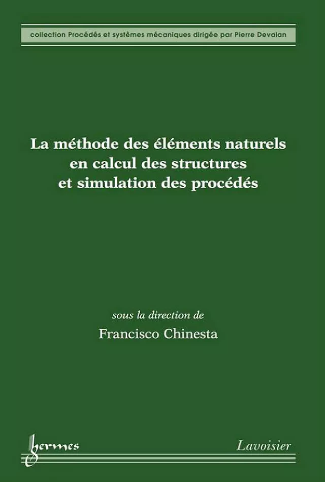 La méthode des éléments naturels en calcul des structures et simulation des procédés - Francisco CHINESTA - Hermès Science