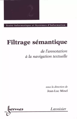 Filtrage sémantique : de l'annotation à la navigation textuelle (Traité Informatique et Systèmes d'Information - IC2)