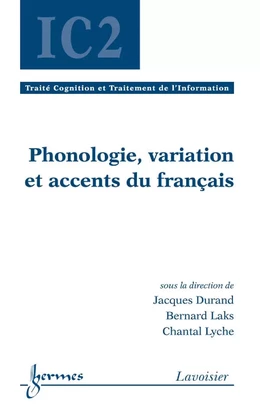 Phonologie, variation et accents du français (Traité Cognition et Traitement de l'Information, IC2)