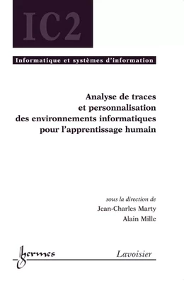 Analyse de traces et personnalisation des environnements informatiques pour l'apprentissage humain (Traité Informatique et Systèmes d'Information - IC2)