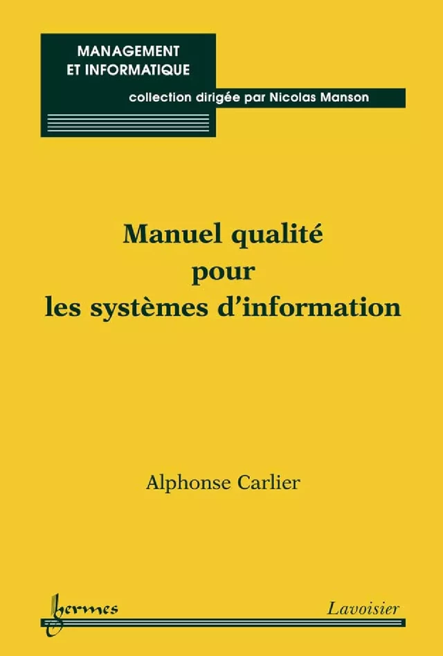 Manuel qualité pour les systèmes d'information - Alphonse CARLIER - Hermès Science