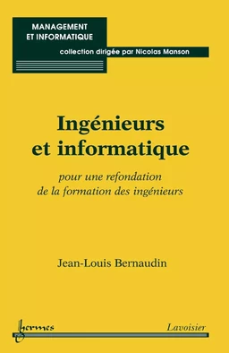 Ingénieurs et informatique : pour une refondation de la formation des ingénieurs