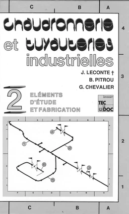 Chaudronnerie et tuyauteries industrielles. Vol.2 : Eléments d'étude & fabrication