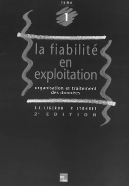 Fiabilité en exploitation 2° édition (2 volumes inséparables)