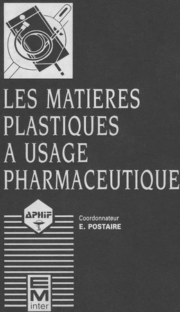 Les matières plastiques à usage pharmaceutique.Propriétés générales et biotechniques