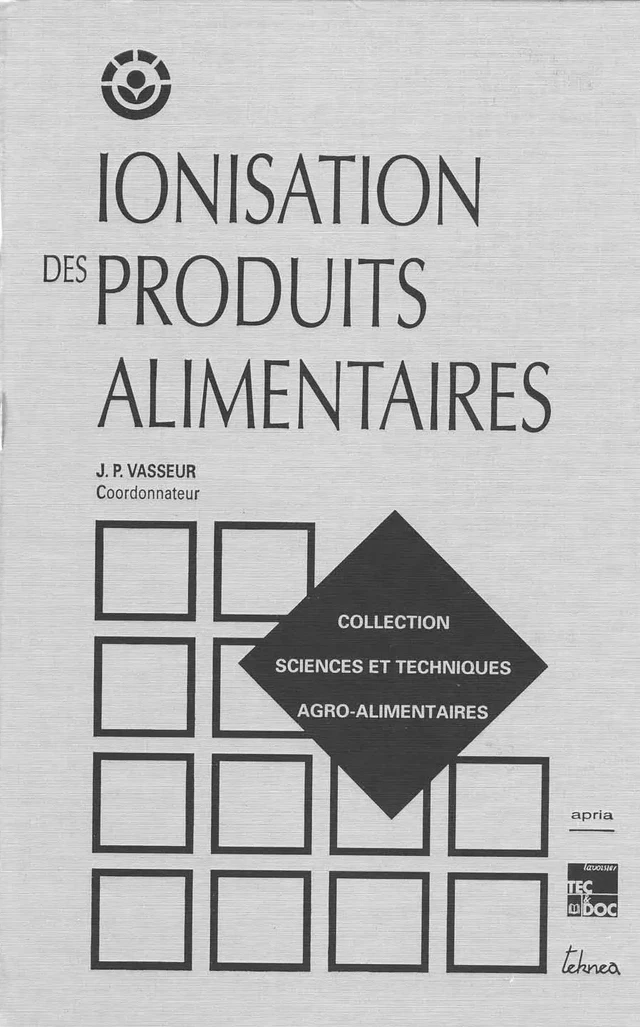 Ionisation des produits alimentaires - J.-P. Vasseur - Tec & Doc