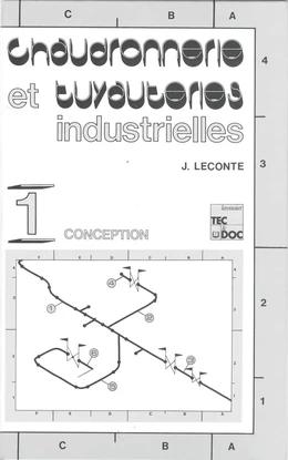 Chaudronnerie et tuyauteries industrielles Vol.1 : conception (2° tirage)