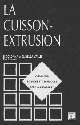 La cuisson-extrusion (Coll. S.T.A.A.)