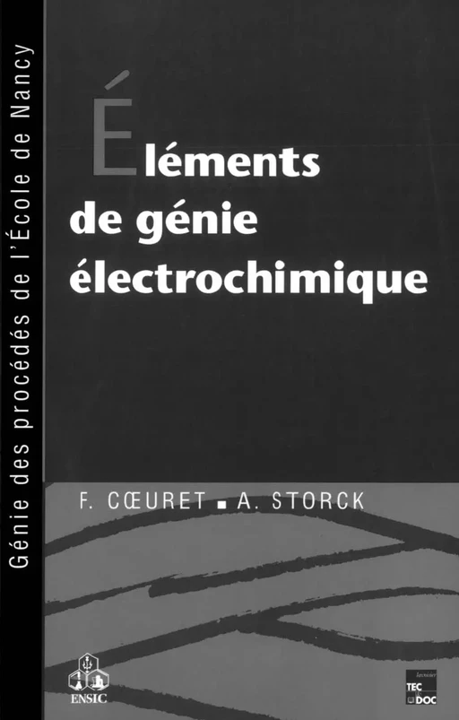 Eléments de génie électrochimique - F. Coeuret, A. Storck - Tec & Doc