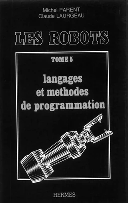 Les robots tome 5 : langages et méthodes de programmation