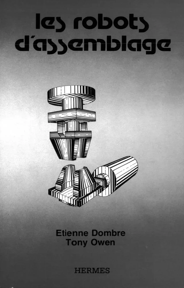 Les robots d'assemblage - Etienne Dombre - Hermès Science