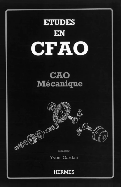 Etudes en CFAO : CAO mécanique -  GARDAN - Hermès Science