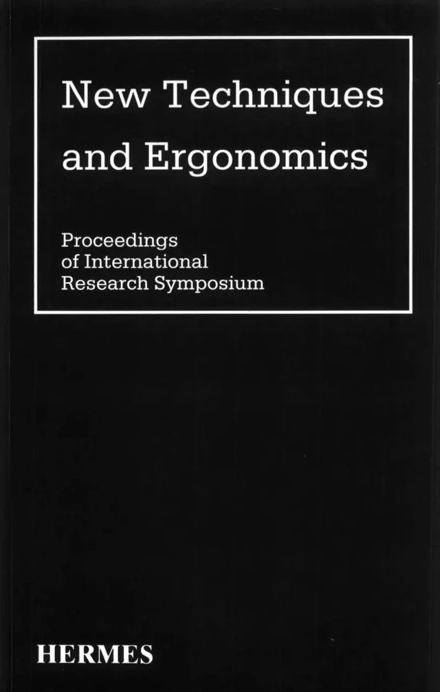 New techniques and ergonomics (proceedings of international research sympos.) - NEW TECHNIQUES - Hermès Science