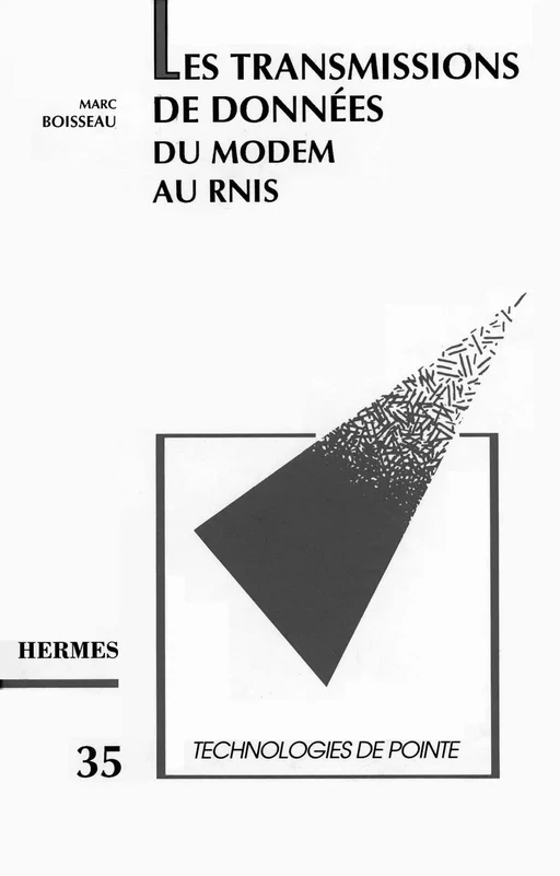 Les transmissions de données : du Modem au RNIS (Technologie de pointe, 35) -  BOISSEAU - Hermès Science