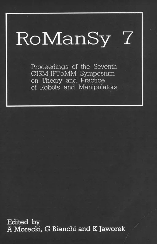 RoManSy 7 (Proceedings of the Seventh CISM/IFToMM Symposium on theory and practice of robots and manipulators) -  MORECKI - Hermès Science