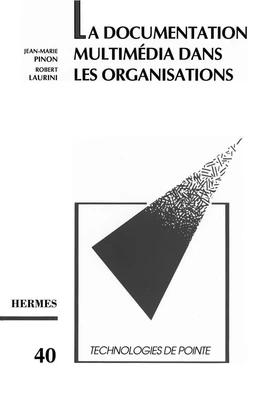 La documentation multimédia dans les organisations (Technologie de pointe 40)