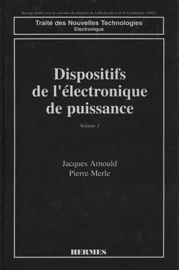 Dispositifs de l'électronique de puissance Tome 1 : diodes et transistors à effet de champ