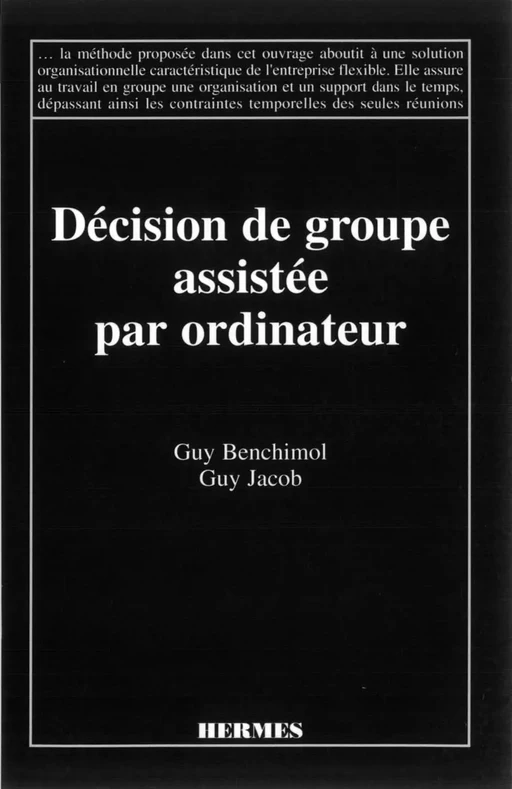 Décision de groupe assistée par ordinateur - Guy BENCHIMOL - Hermès Science