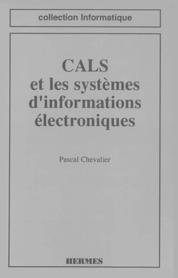 CALS et les systèmes d'informations électroniques. (coll. Informatique)