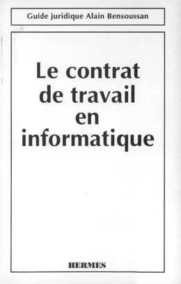 Contrat de travail en informatique (Guide juridique)