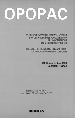 OPOPAC : actes des journées internationales sur les problèmes fondamentaux de l'informatique parallèle et distribuée 23-26 nov.1993 , Lacanau