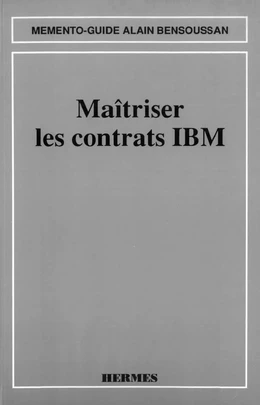 Maîtriser les contrats IBM (Mémento-guide)