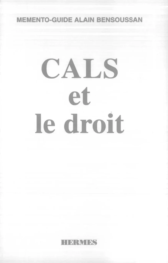 CALS et le droit (Memento-guide) - PIETTE COUDOL - Hermès Science