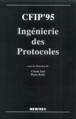 CFIP'95: ingénierie des protocoles