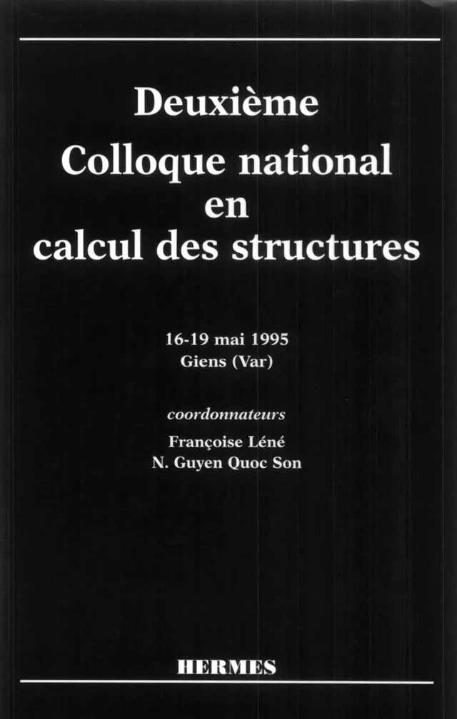 Deuxième colloque national en calcul des structures (16-19 Mai 1995 Giens Var) en 2 Volumes -  LENEUL - Hermès Science