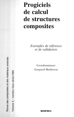 Progiciels de calcul de structures composites : exemples de référence et de validation (Revue des composites er des matériaux avancés vol. 5 numéro HS)