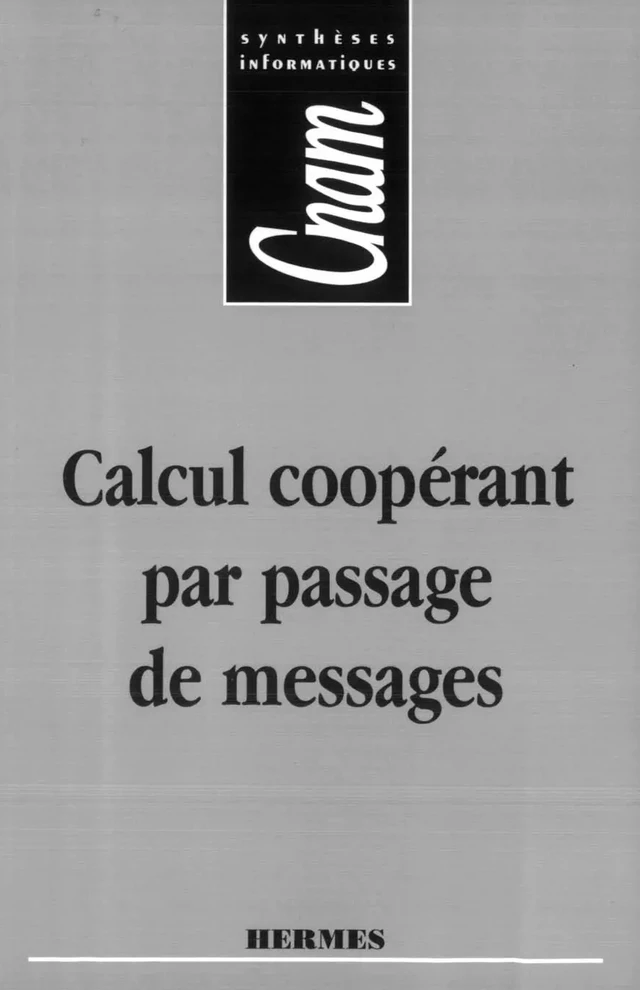 Calcul coopérant par passage de messages (coll. CNAM) -  VETTER - Hermès Science