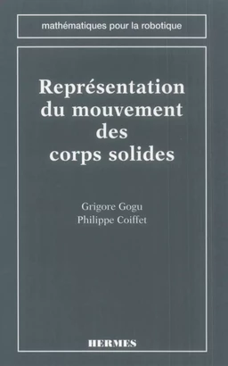 Représentation du mouvement des corps solides (coll. Mathématiques pour la robotique)