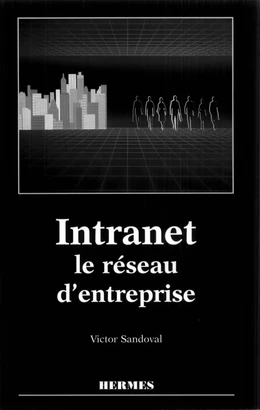 Intranet, le réseau d'entreprise