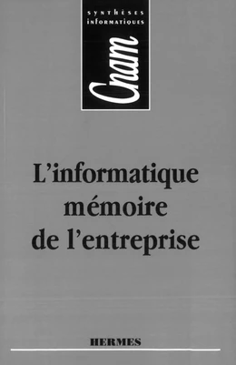 L'informatique, mémoire de l'entreprise (CNAM.Synthèses informatiques)