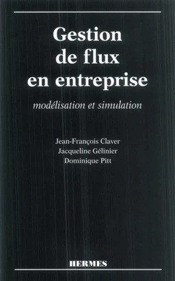 Gestion de flux en entreprise: modélisation et simulation