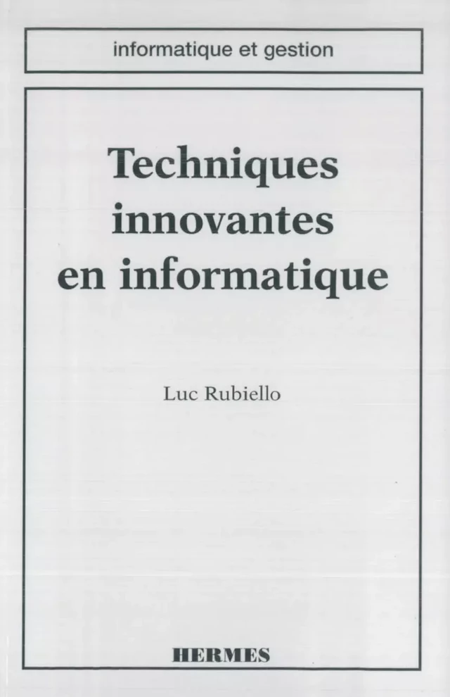 Techniques innovantes en informatique (coll. Informatique et gestion) -  RUBIELLO - Hermès Science