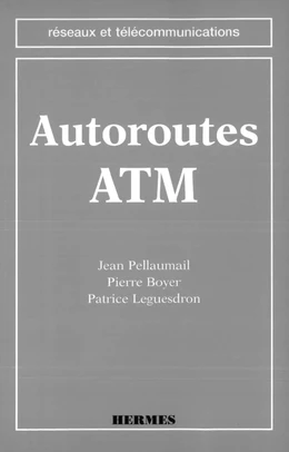 Autoroutes ATM (coll. Réseaux et télécommunications)
