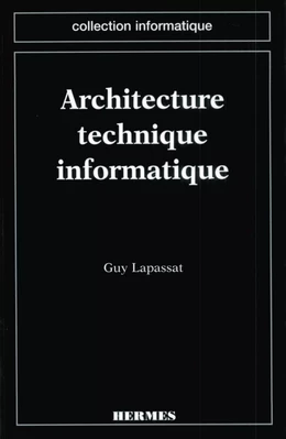 Architecture technique informatique (coll. Informatique)