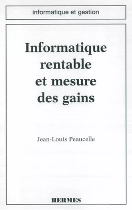 Informatique rentable et mesure des gains (coll. Informatique et gestion)