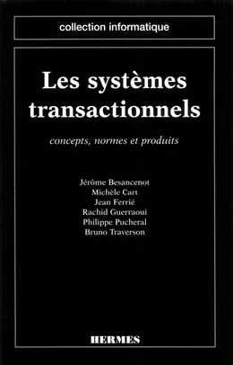 Les systèmes transactionnels: concepts, normes et produits. (Coll. Informatique)