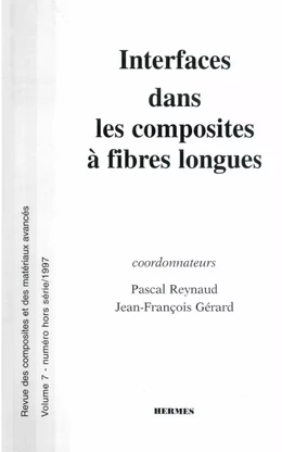 Interfaces dans les composites à fibres longues (Revue des composites et des matériaux avancés vol. 7 numéro hors série)