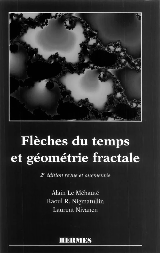 Flèches du temps et géométrie fractale - LE MEHAUTE - Hermès Science