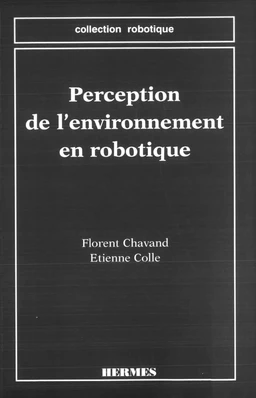 Perception de l'environnement en robotique (coll. Robotique)