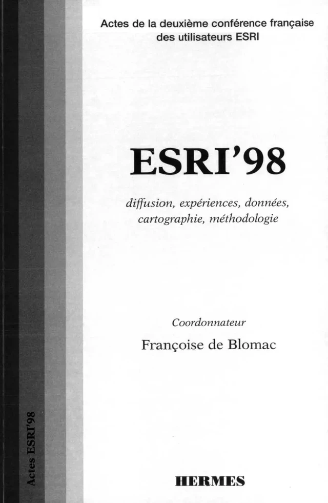 ESRI'98 : diffusion, expériences, données, cartographie, méthodologie -  BLOMAC - Hermès Science