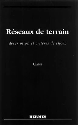 Réseaux de terrain : description et critères de choix.