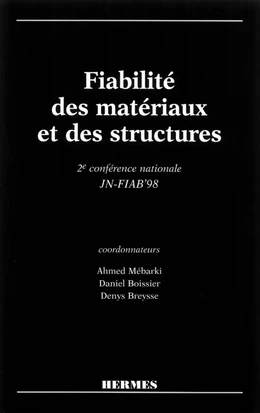 Fiabilité des matériaux et des structures: 2° conférence nationale JN FIAB'98