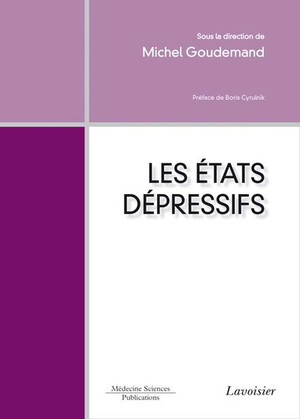 Les états dépressifs - GOUDEMAND Michel - Médecine Sciences