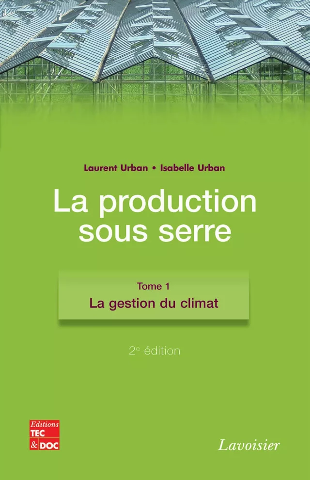 Production sous serre - tome 1 - Isabelle URBAN - Tec & Doc